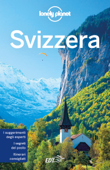 Svizzera - Lonely Planet, Gregor Clark, Kerry Christiani, Craig McLachlan & Benedict Walker