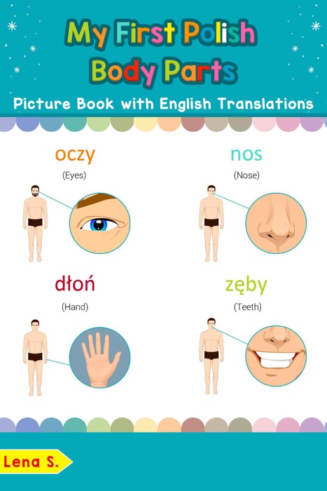 My First Polish Body Parts Picture Book with English Translations