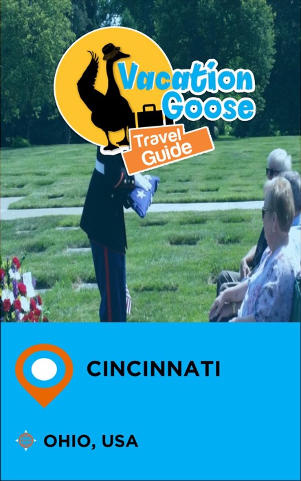 Vacation Goose Travel Guide Cincinnati Ohio, USA