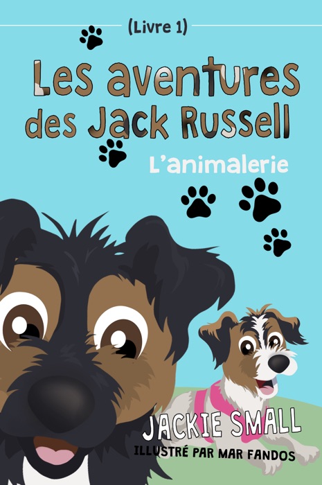 Les aventures des Jack Russell (Livre 1): L’animalerie