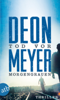 Deon Meyer - Tod vor Morgengrauen artwork