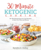 Kyndra Holley - 30 Minute Ketogenic Cooking artwork