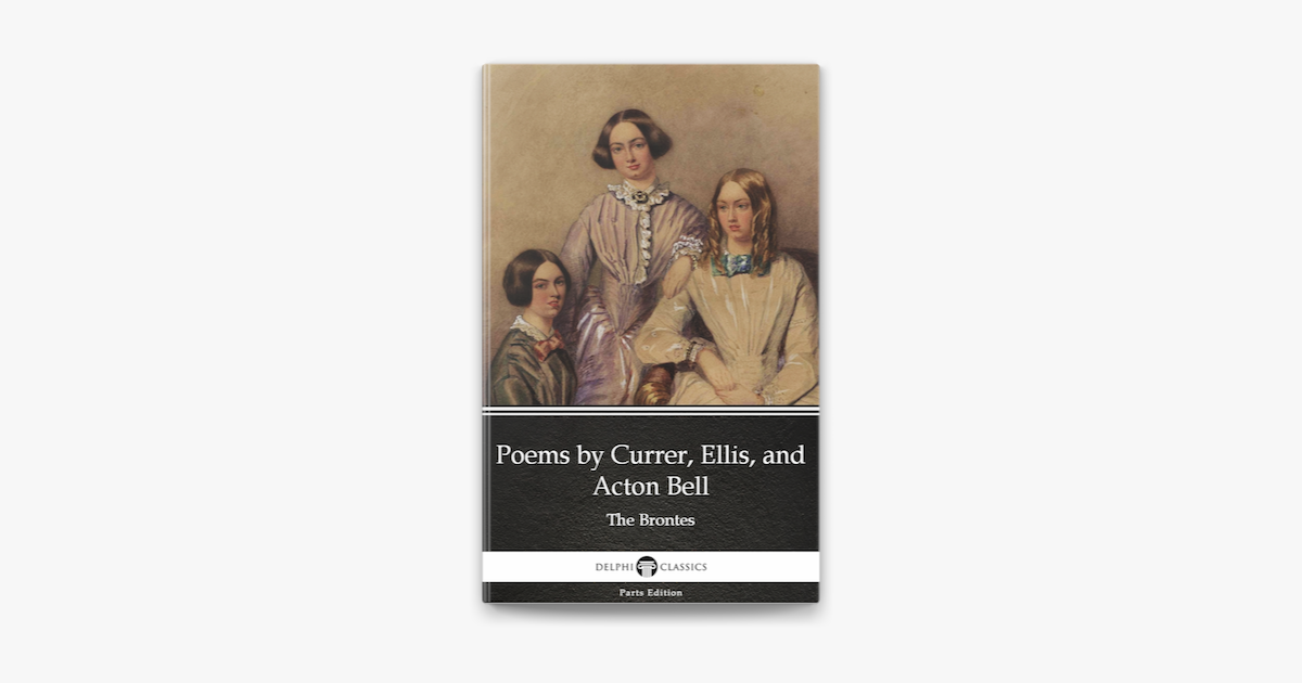 Poems By Currer Ellis And Acton Bell By The Bronte Sisters Illustrated On Apple Books