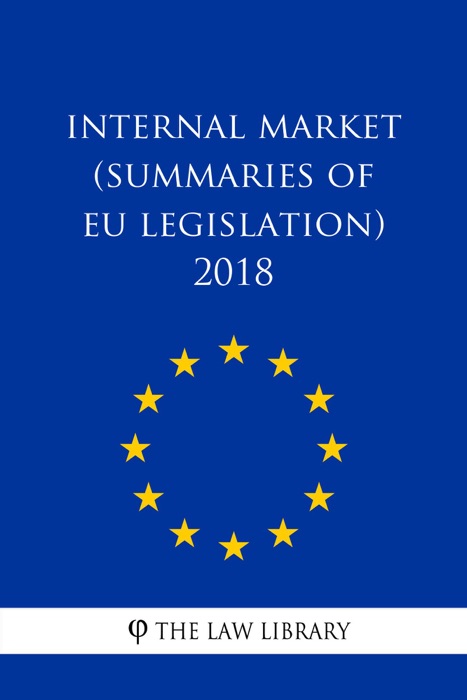 Internal market (Summaries of EU Legislation) 2018