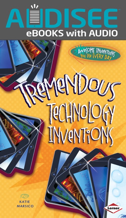 Tremendous Technology Inventions (Enhanced Edition)