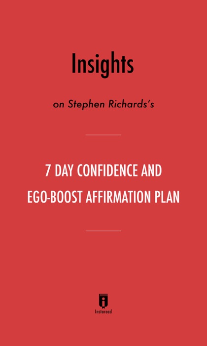 Insights on Stephen Richards’s 7 Day Confidence and Ego-Boost Affirmation Plan by Instaread