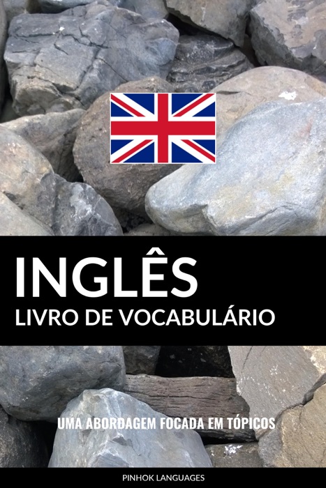 Livro de Vocabulário Inglês: Uma Abordagem Focada Em Tópicos