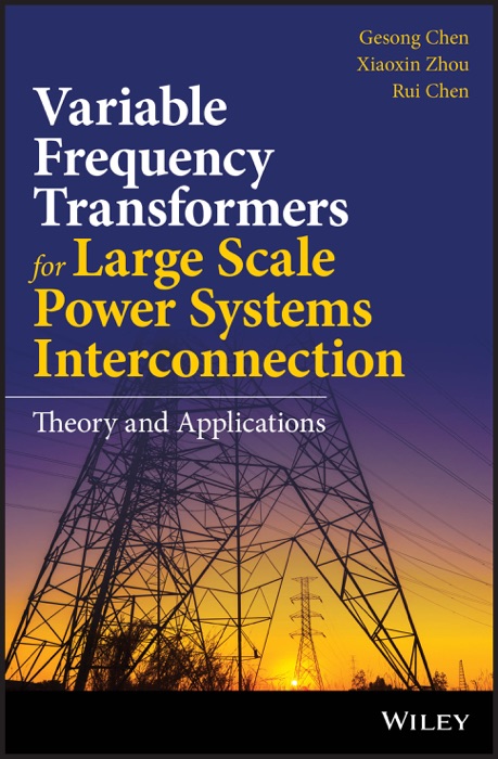 Variable Frequency Transformers for Large Scale Power Systems Interconnection