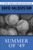 David Halberstam - Summer of '49 artwork