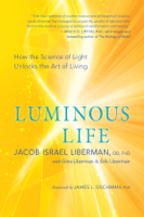 Jacob Israel Liberman OD, PhD - Luminous Life artwork