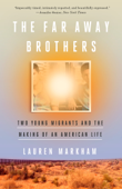 The Far Away Brothers - Lauren Markham