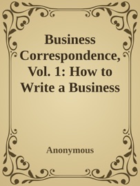 Book's Cover of Business Correspondence, Vol. 1: How to Write a Business Letter