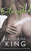 Katherine King - Entangled - Book Two artwork
