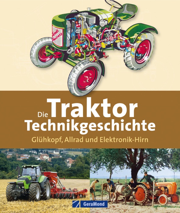 Die Traktor Technikgeschichte