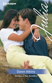 Atrapa a ese hombre - Dawn Atkins by  Dawn Atkins PDF Download