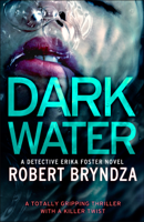 Robert Bryndza - Dark Water artwork