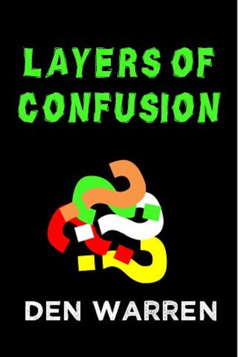 Layers of Confusion