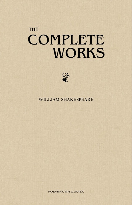 William Shakespeare: The Complete Works