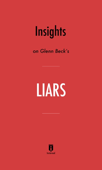 Insights on Glenn Beck's Liars by Instaread