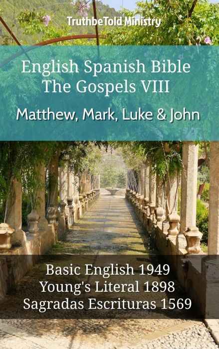 English Spanish Bible - The Gospels VIII - Matthew, Mark, Luke & John