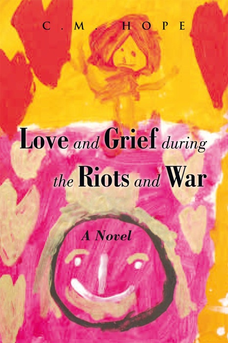 Love and Grief During the Riots and War