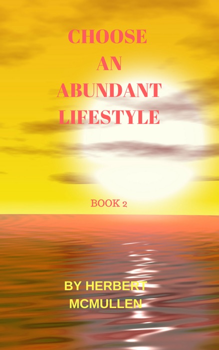 Choose An Abundant Life Style Book 2