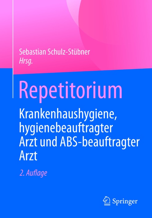 Repetitorium Krankenhaushygiene, hygienebeauftragter Arzt und ABS-beauftragter Arzt