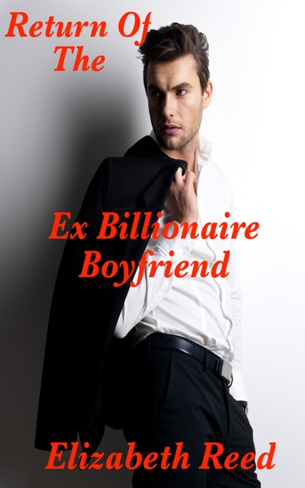 Return of the Ex Billionaire Boyfriend