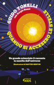 Quando si accesero le stelle - Guido Tonelli