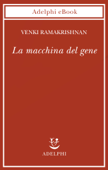 La macchina del gene - Venki Ramakrishnan