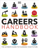 The Careers Handbook: The Ultimate Guide to Planning Your Future - DK