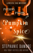 Potions, Poison, and Pumpkin Spice - Stephanie Damore