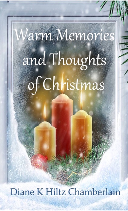 Warm Memories and Thoughts of Christmas