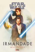 Star Wars: Irmandade - Mike Chen