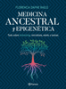Medicina ancestral y epigenética - Florencia Raele