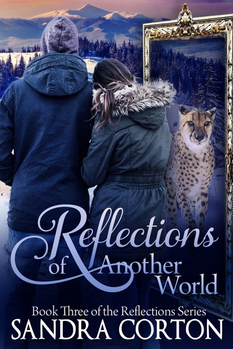 Reflections Of Another World (Reflections Series Book 3)