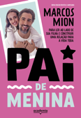 Pai de menina - Marcos Mion