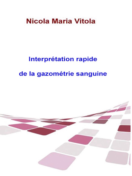 Interprétation rapide de la gazométrie sanguine