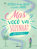 Mas você vai sozinha? - Gaía Passarelli & Anália Morares