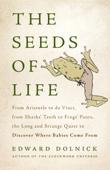 The Seeds of Life - Edward Dolnick
