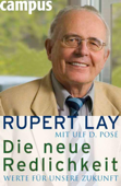 Die neue Redlichkeit - Rupert Lay & Ulf D. Posé