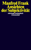 Ansichten der Subjektivität - Manfred Frank