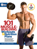 101 Muscle-Building Workouts &amp; Nutrition Plans - The Editors of Muscle &amp; Fitness