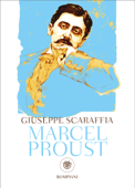 Marcel Proust - Giuseppe Scaraffia