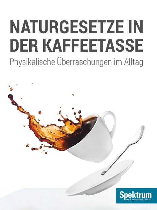 Naturgesetze in der Kaffeetasse