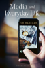 Media and Everyday Life - Tim Markham