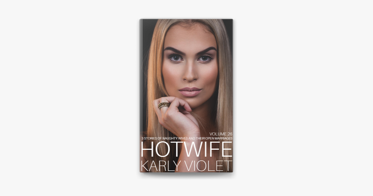 ‎hotwife 3 Stories Of Naughty Wives And Their Open Marriages Volume 26 On Apple Books