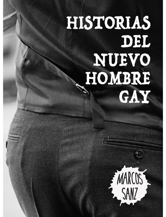 Historias del nuevo hombre gay