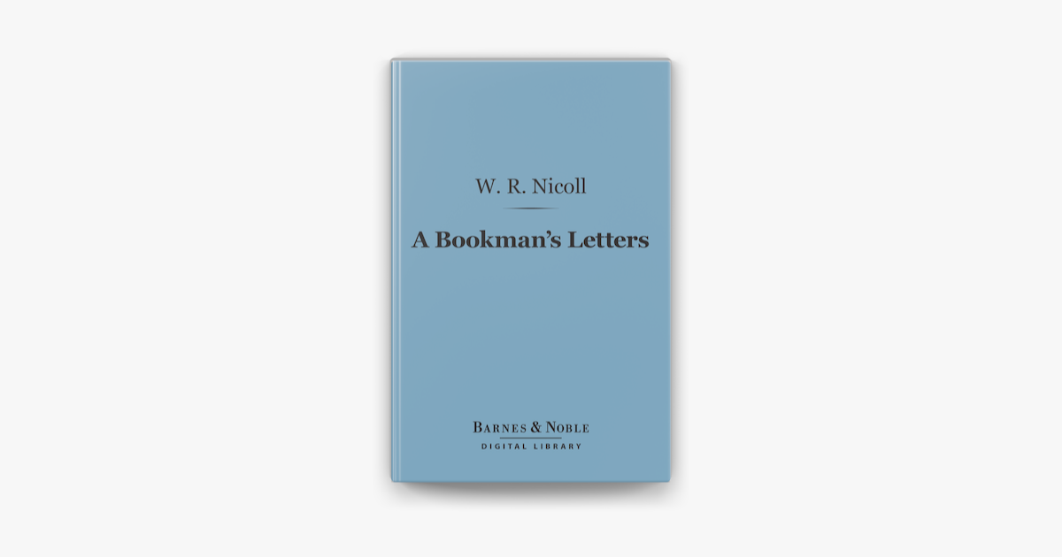 A Bookman's Letters (Barnes & Noble Digital Library‪)‬