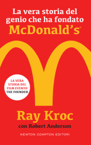 Scarica Ebook La vera storia del genio che ha fondato McDonald's®